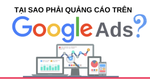 Tại sao cần dịch vụ chạy quảng cáo google