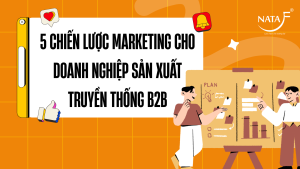 marketing-cho-doanh-nghiep-san-xuat-truyen-thong-b2b-hieu-qua