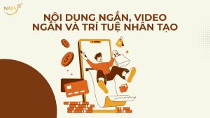 Nội dung ngắn, video ngắn và trí tuệ nhân tạo