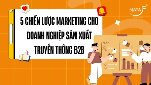 marketing-cho-doanh-nghiep-san-xuat-truyen-thong-b2b-hieu-qua